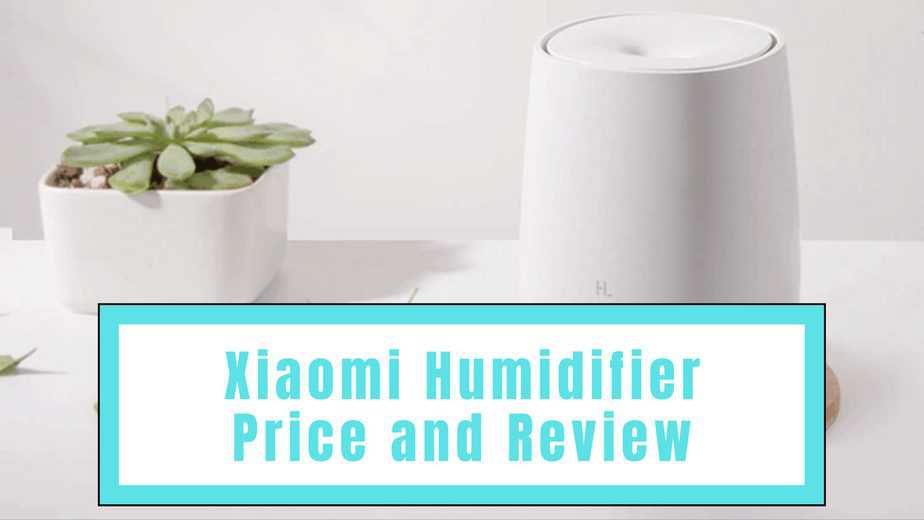 Xiaomi Humidifier Price and Review - Xiaomi Review