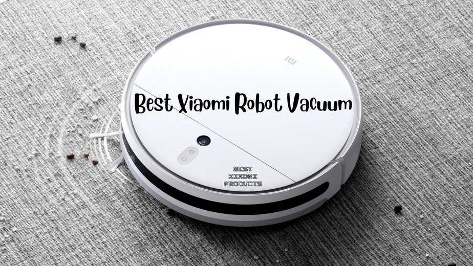 Best Xiaomi Robot Vacuum of 2023 | Xiaomi Robot Vacuum - Xiaomi
